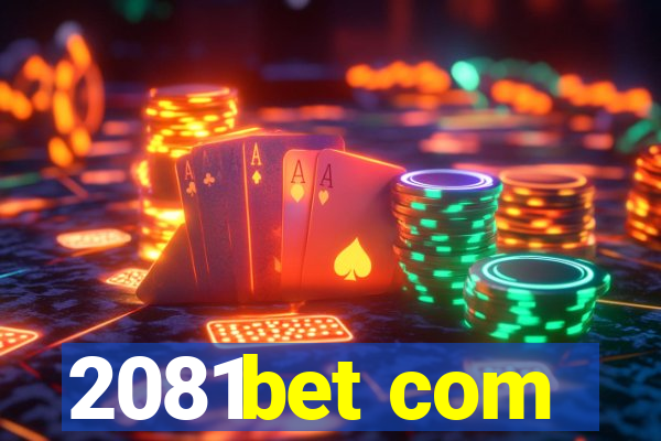 2081bet com