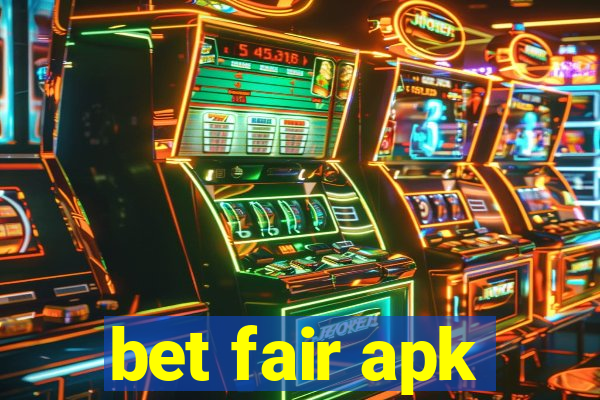 bet fair apk