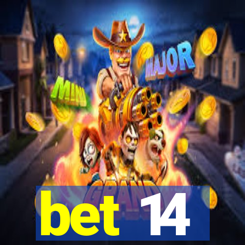 bet 14