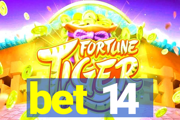 bet 14