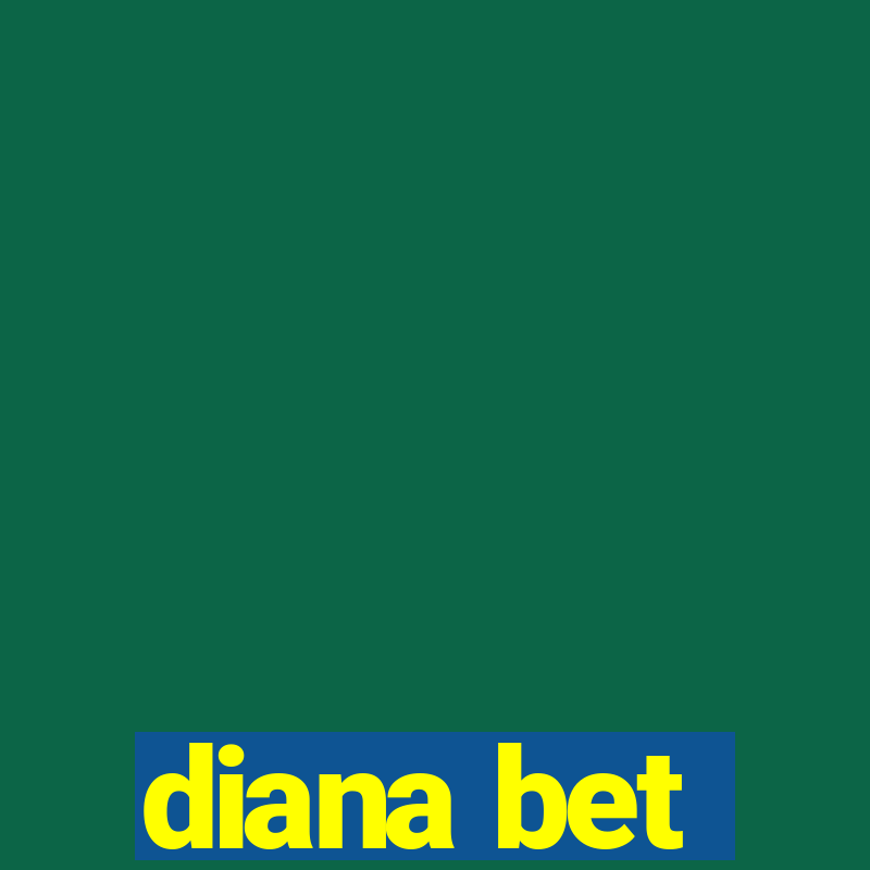 diana bet