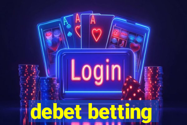 debet betting