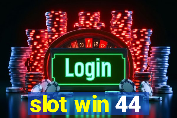 slot win 44