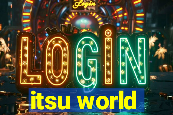 itsu world