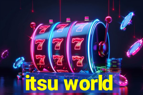 itsu world