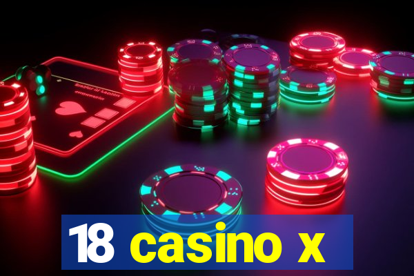 18 casino x