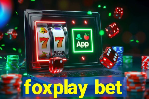 foxplay bet