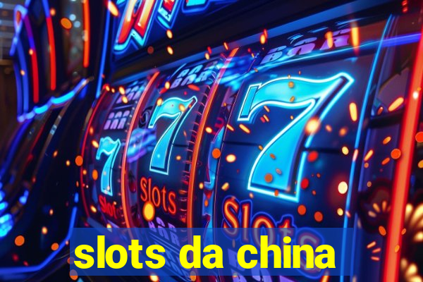 slots da china