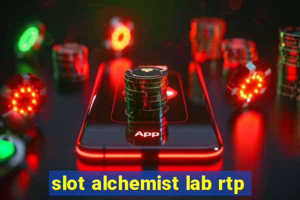 slot alchemist lab rtp