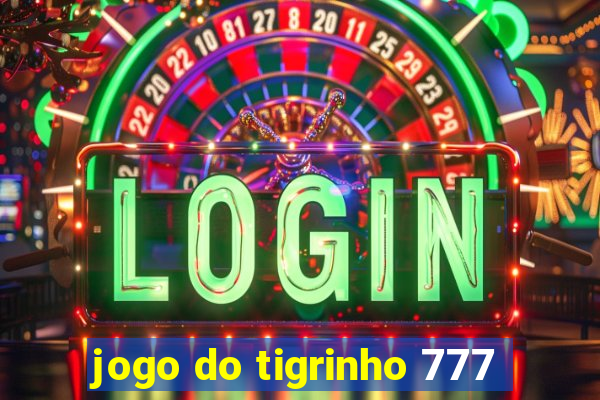 jogo do tigrinho 777