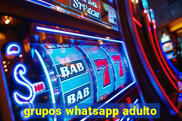 grupos whatsapp adulto