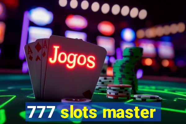 777 slots master