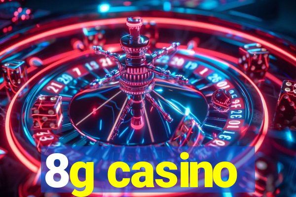 8g casino