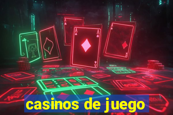 casinos de juego