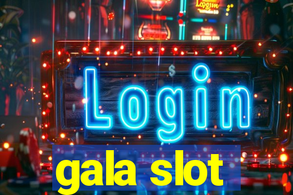 gala slot