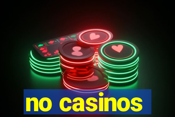 no casinos