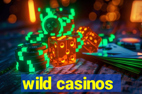 wild casinos