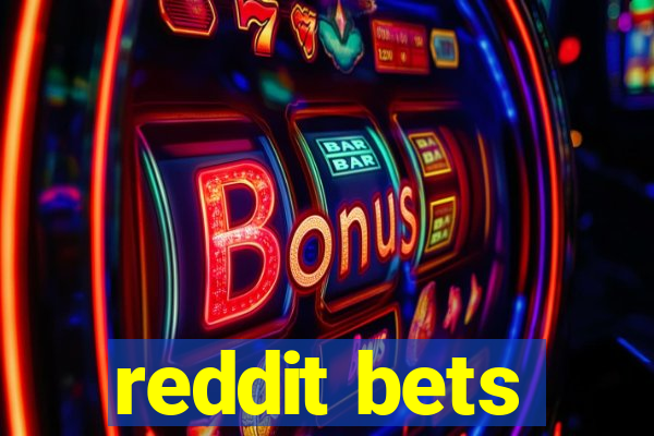 reddit bets