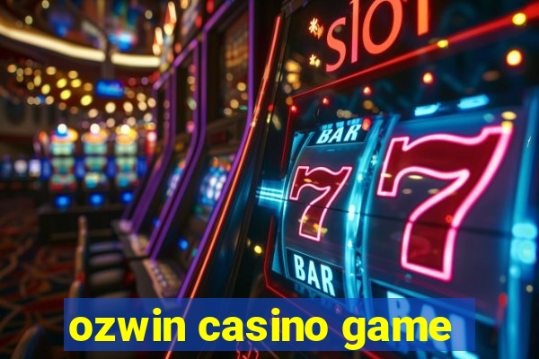 ozwin casino game