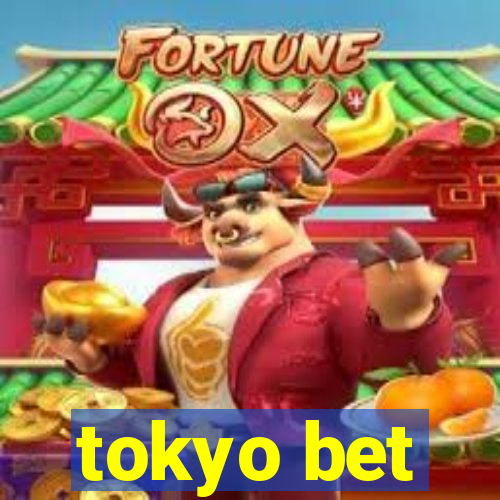 tokyo bet