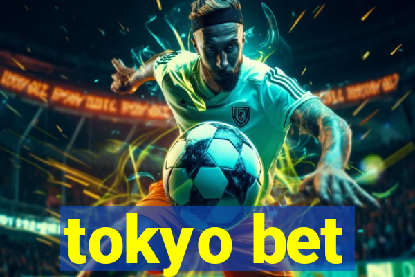 tokyo bet