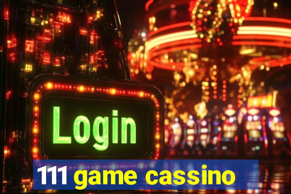 111 game cassino