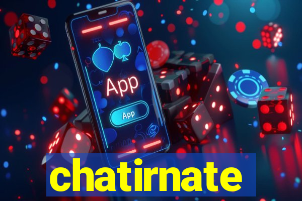 chatirnate