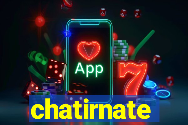 chatirnate