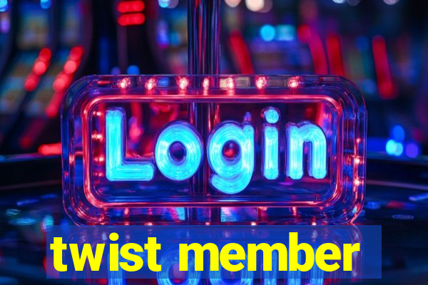 twist member