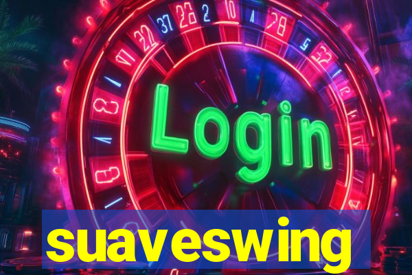 suaveswing