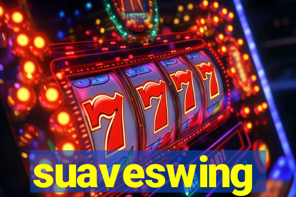 suaveswing