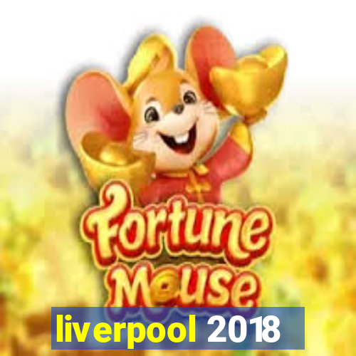 liverpool 2018