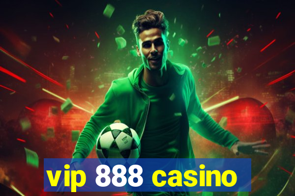 vip 888 casino