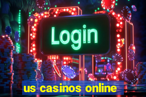 us casinos online