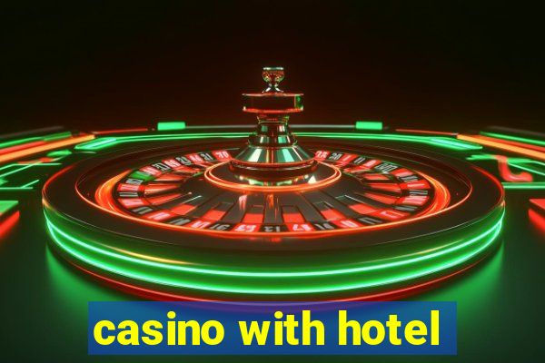 casino with hotel