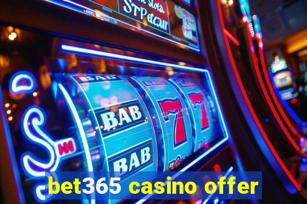 bet365 casino offer