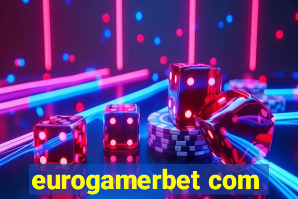 eurogamerbet com