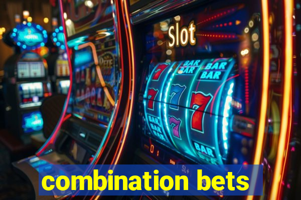 combination bets