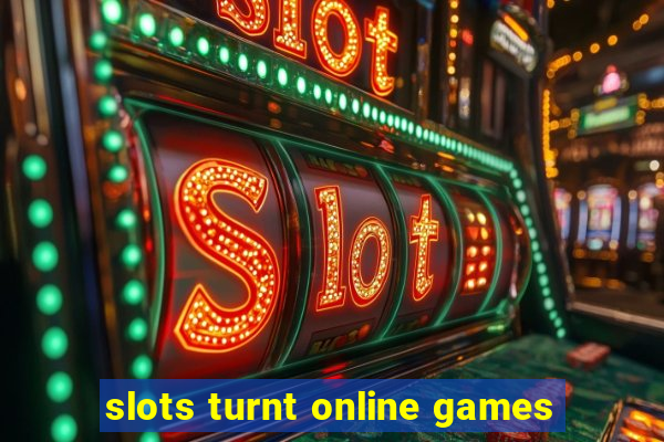 slots turnt online games