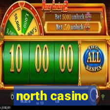 north casino