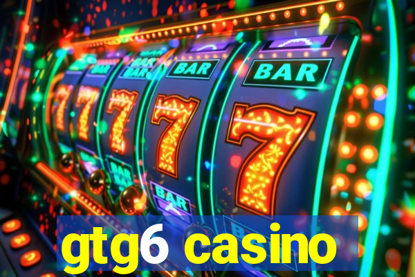 gtg6 casino