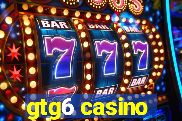 gtg6 casino