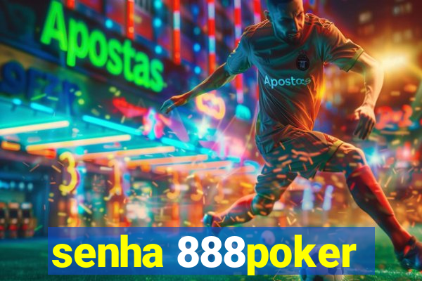 senha 888poker