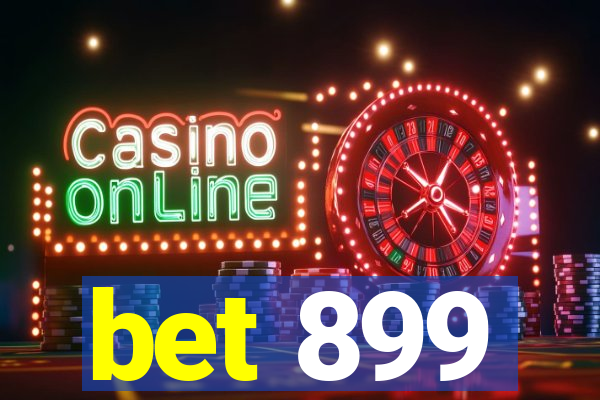 bet 899