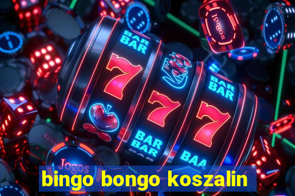 bingo bongo koszalin