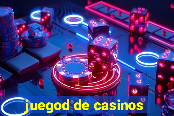 juegod de casinos