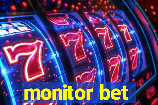 monitor bet