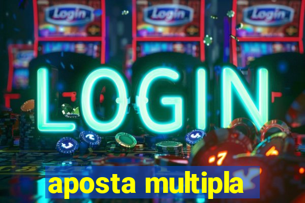 aposta multipla