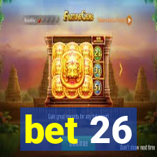 bet 26