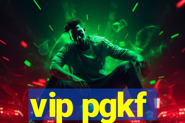 vip pgkf